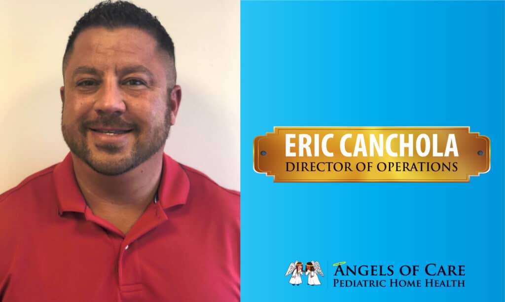 Eric Canchola - Director of Operations at Angels of Care