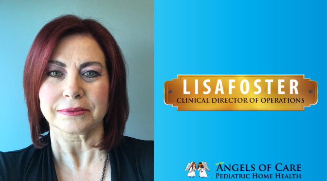Lisa Foster - Clinical Director of Operations at Angels of Care